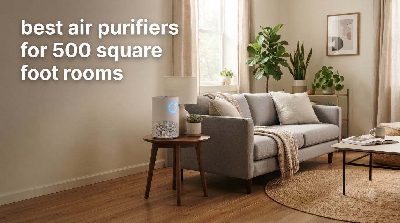 best air purifiers for 500 square foot rooms