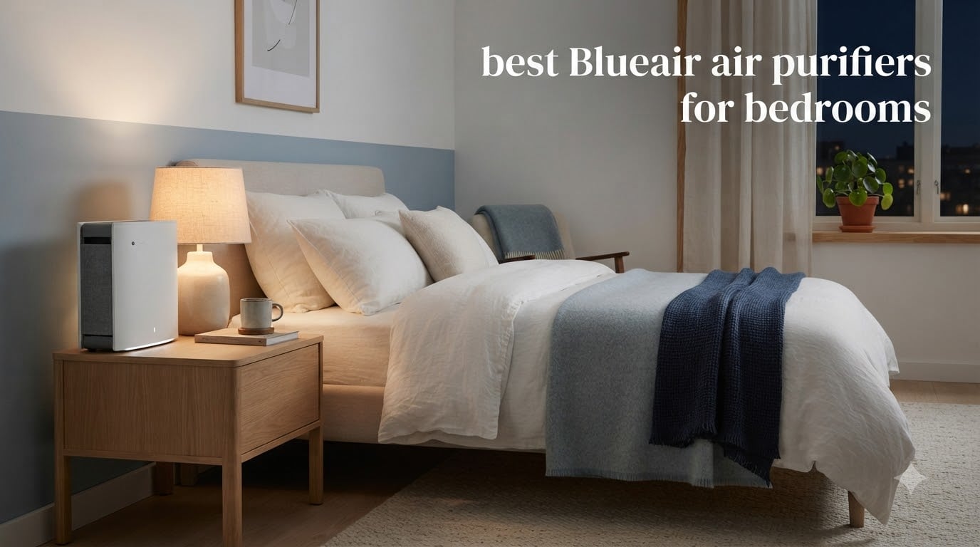 best Blueair air purifiers for bedrooms